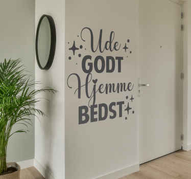 Wallsticker til stuen "ude godt, hjemme bedst" - TenStickers