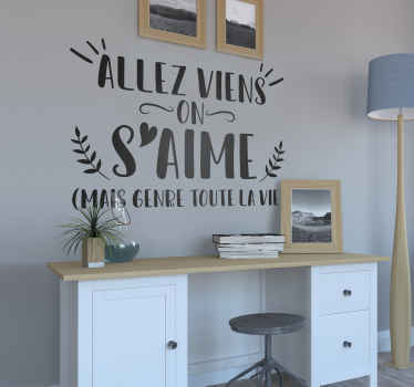 Sticker salle à manger citation "Allez viens on s'aime" - TenStickers