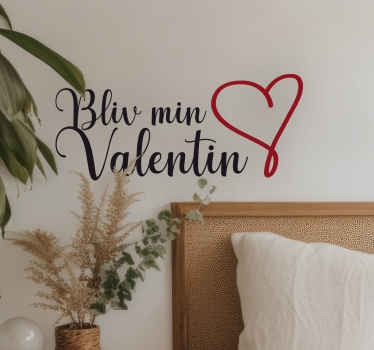 Vær min valentinsdag soveværelse wallsticker - TenStickers