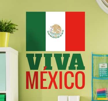 Vinilo decorativo Viva México - TenVinilo