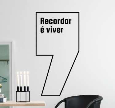 Vinil decorativo frase recordar é viver - TenStickers