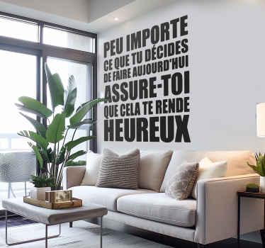 Sticker motivation Fais ce qui te rend heureux - TenStickers