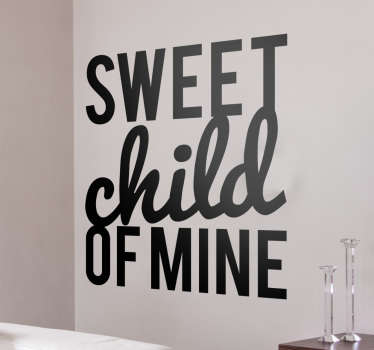 Sweet Child of Mine Wall Sticker - TenStickers