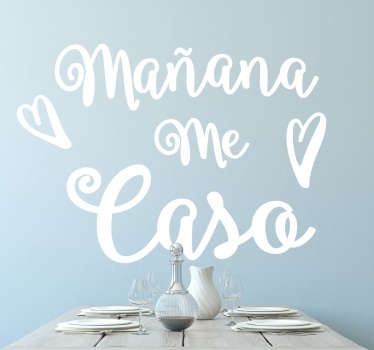 Vinilo decorativo mañana me caso - TenVinilo