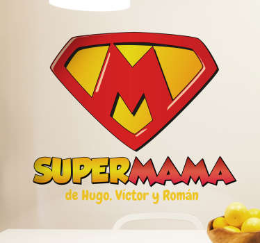 Vinil autocolante super Mama. Surpreende a tua mãe com este vinil decorativo de excelente qualidade e a um preço fantástico.
