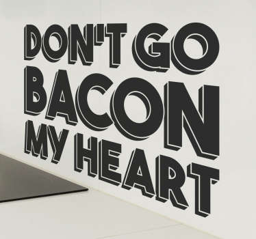 Nu merge slănină autocolantul meu de perete - TenStickers