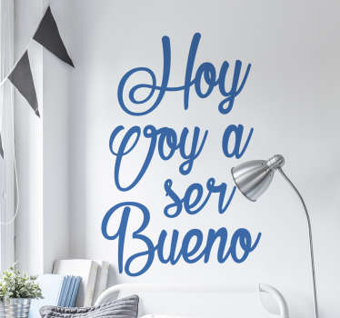 Vinilo hoy voy a ser bueno - TenVinilo