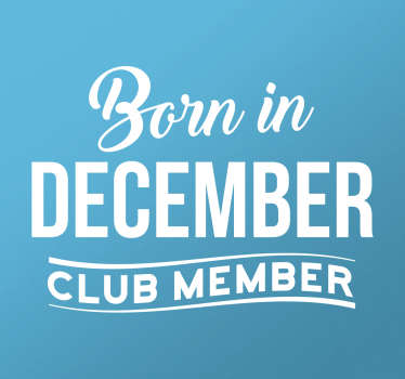 Vinilo frase miembro del club nacido en diciembre - TenVinilo