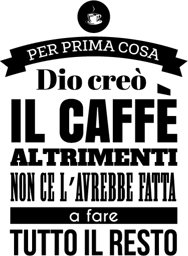 Adesivo cucina dio creo il caffe - TenStickers