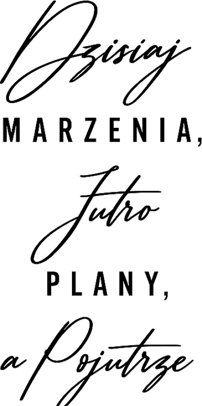 Naklejka do biura dziś marzenia jutro plany - TenStickers