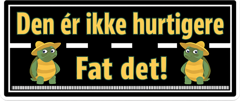 Klistermærke til bil ikke hurtigere dansk decal - TenStickers