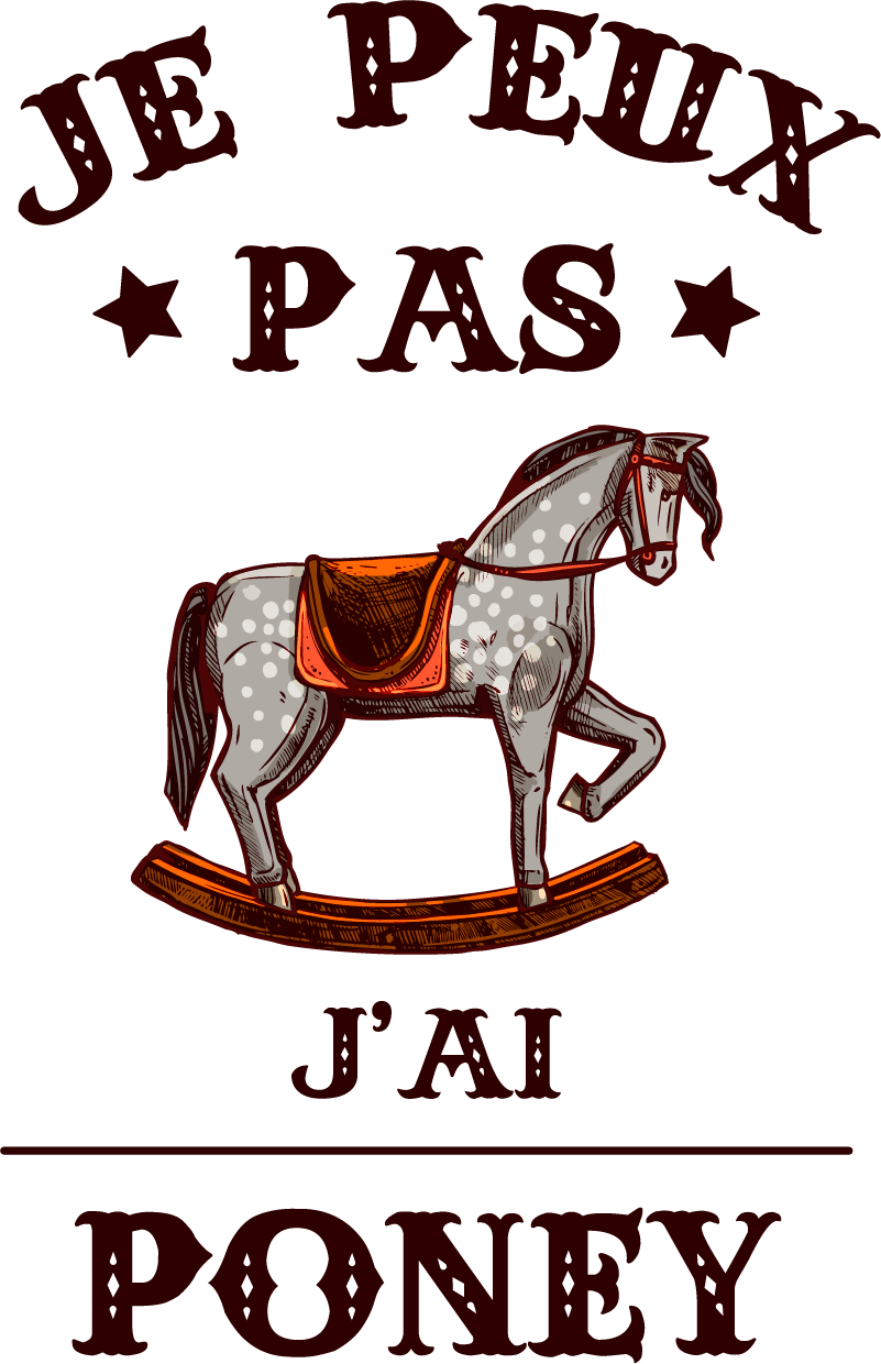 Sticker Chambre Enfant Je peux pas j'ai poney - TenStickers