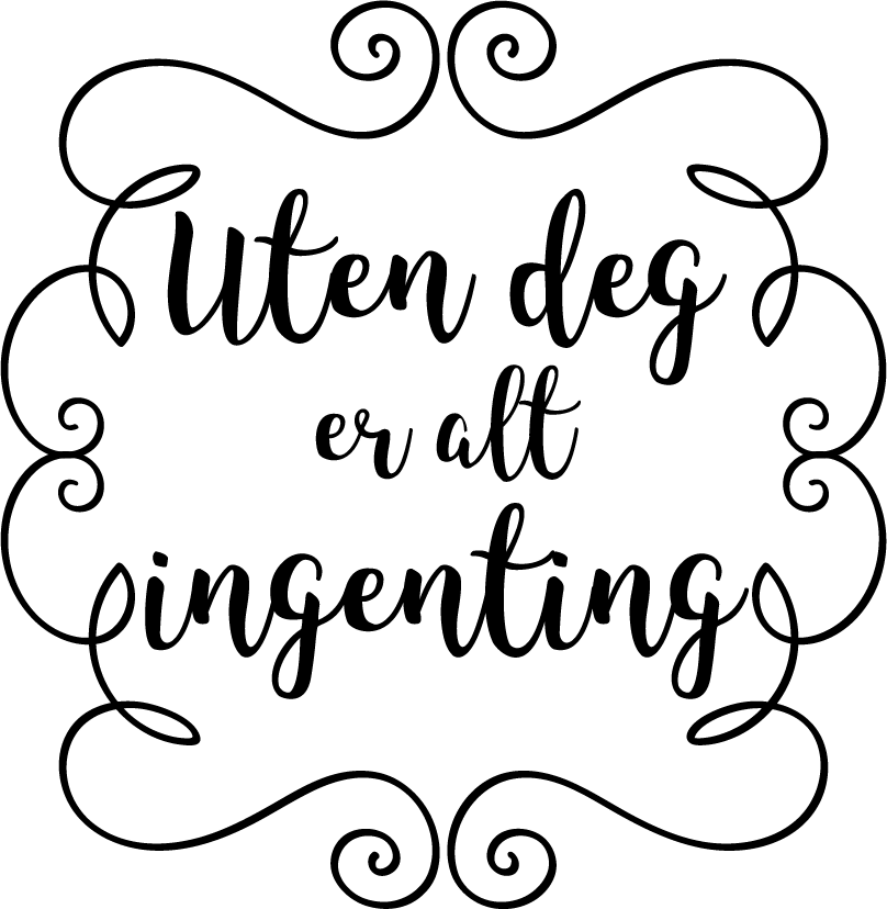 Uten at du er alt ingenting tekst klistremerke - Tenstickers