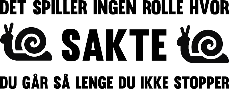 Det spiller ingen rolle hvor treg du går tekst klistremerke - Tenstickers