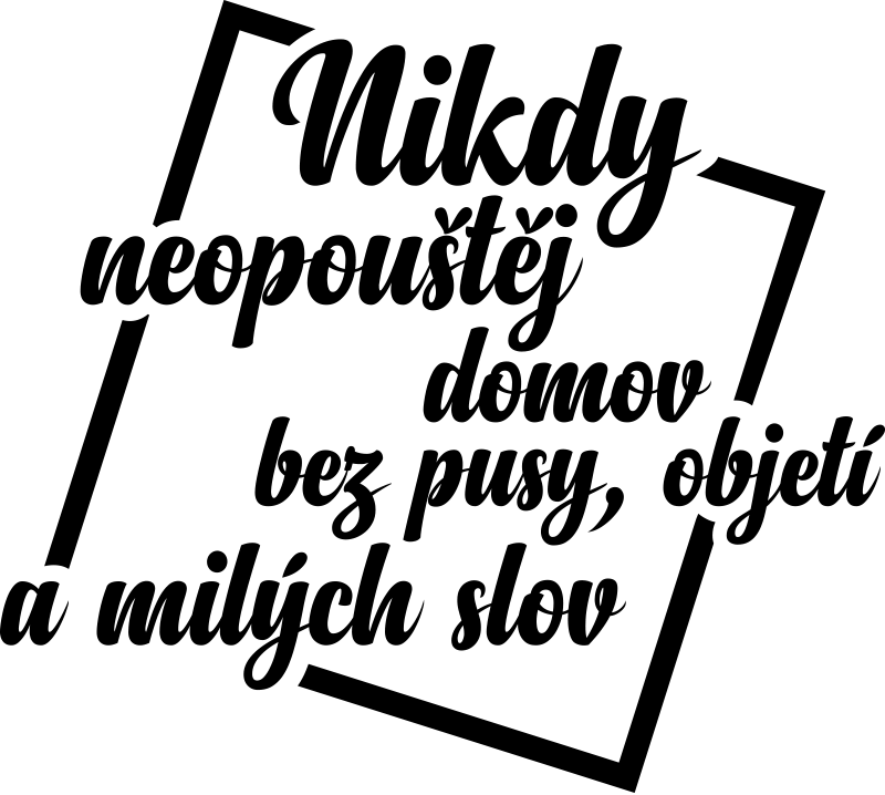 Nikdy nenechávejte nálepku na zeď s textem domů - TenStickers