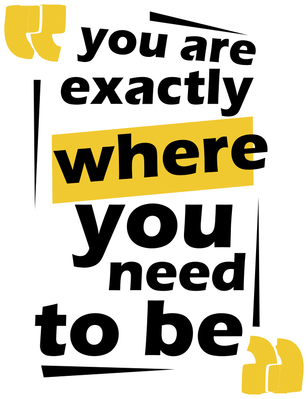 You are exactly where you need to be text decal - TenStickers