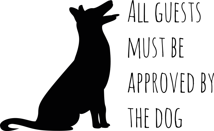 All guests must be approved by the dog sticker - TenStickers