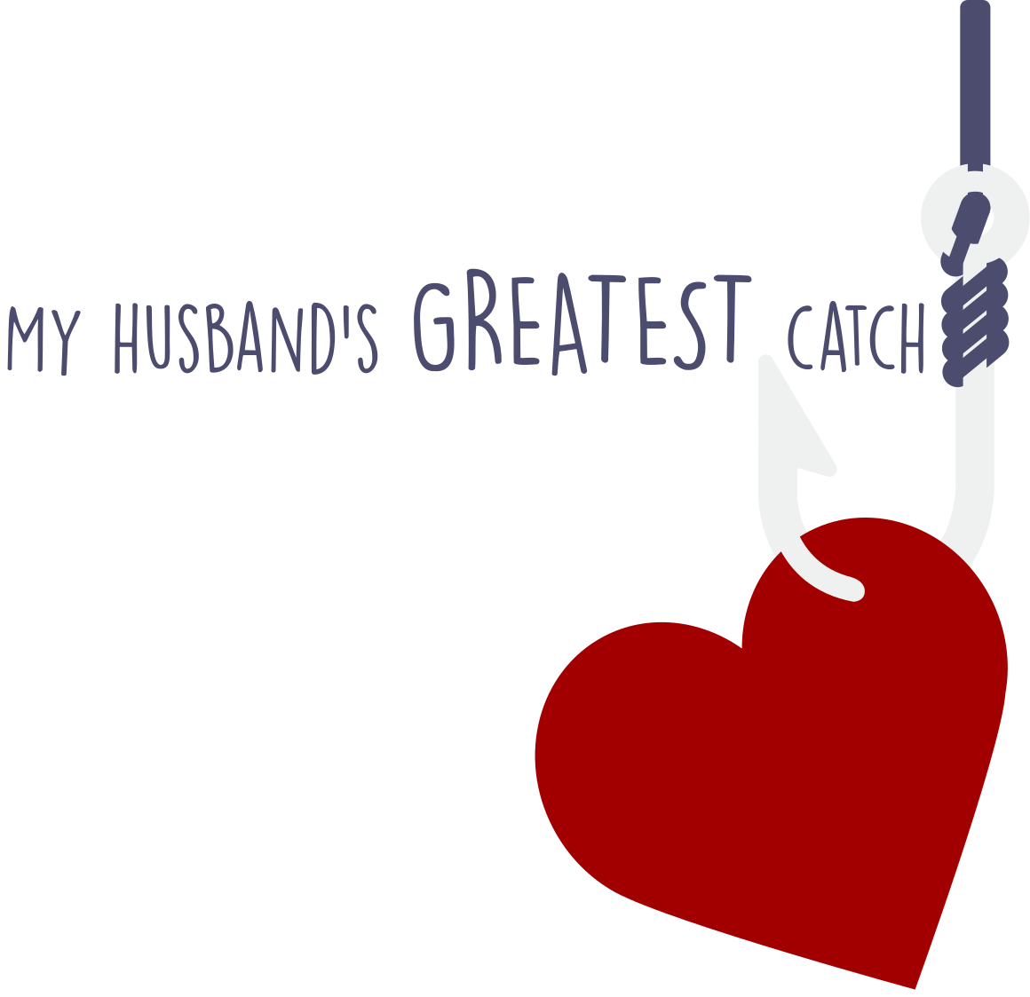 My husband's greatest catch wedding decal - TenStickers