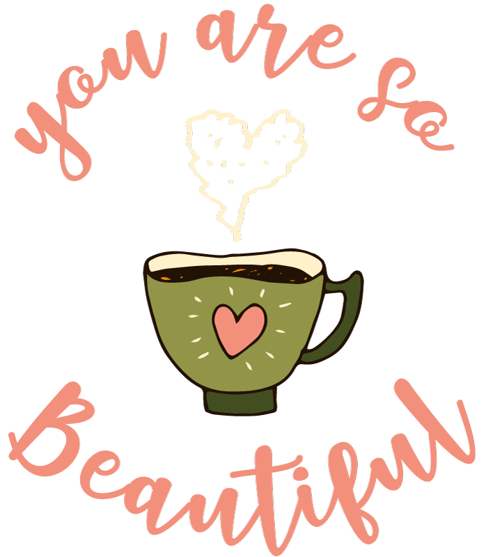 You Are So Beautiful Tea Popular Saying Decal Tenstickers