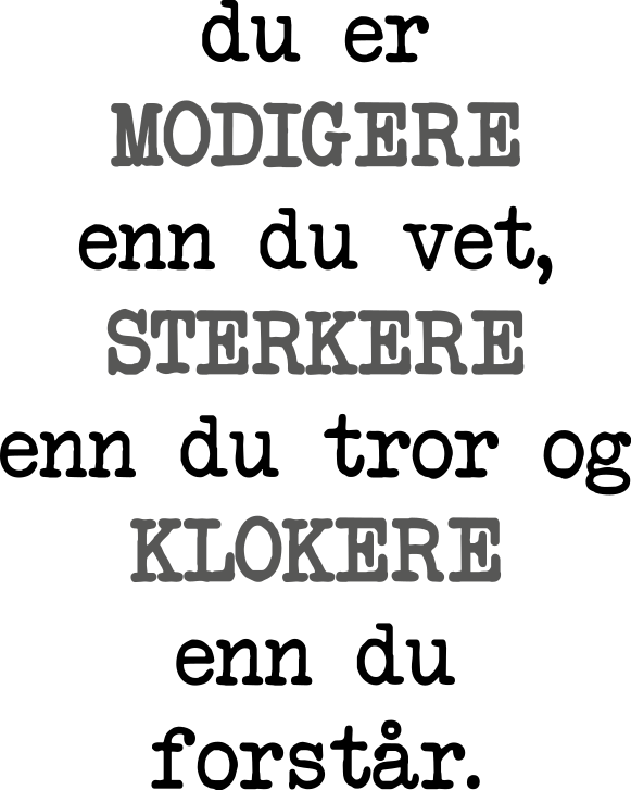 Modigere, sterkere og klokere sitat wallsticker - Tenstickers
