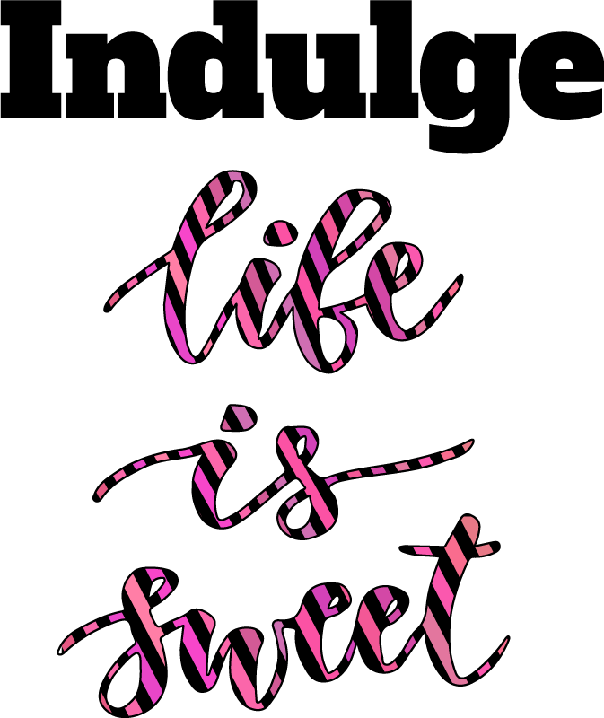 Indulge life is sweet quote wall stickers - TenStickers