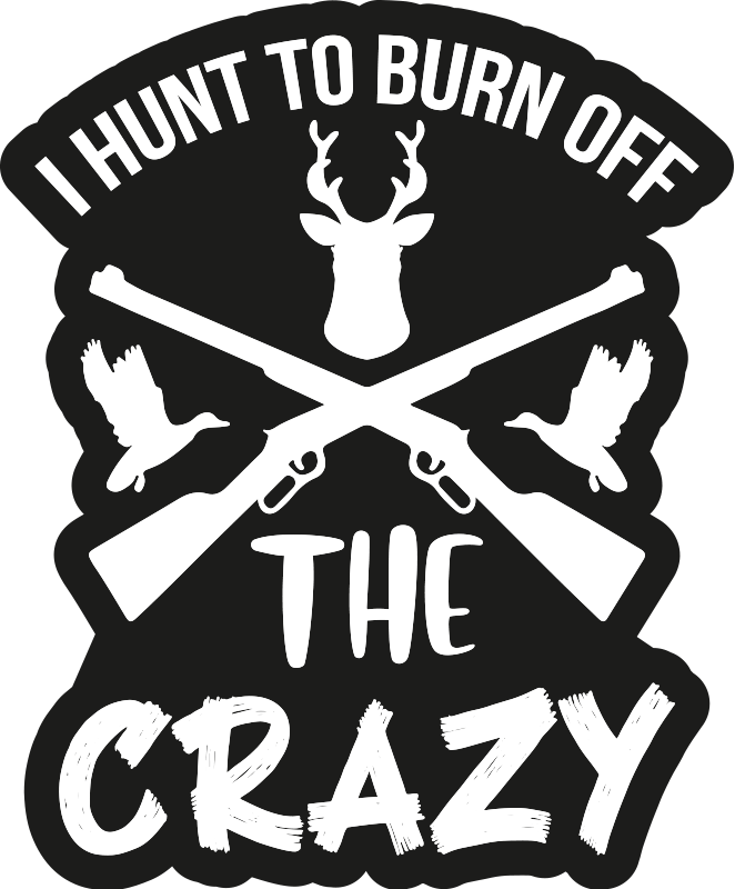 I hunt to burn off the crazy wall decal - TenStickers