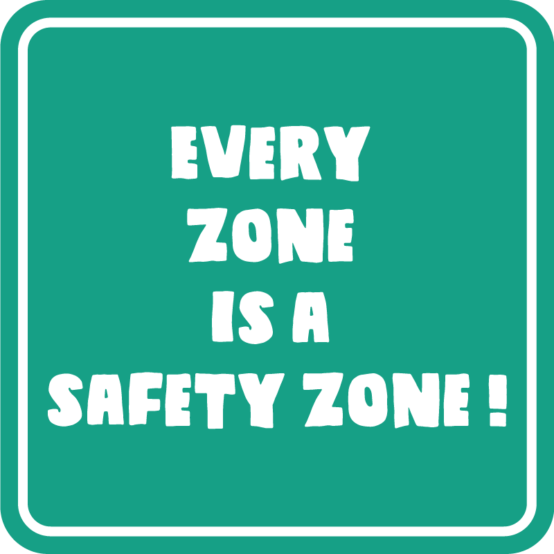 Every zone is a safety zone window decal - TenStickers