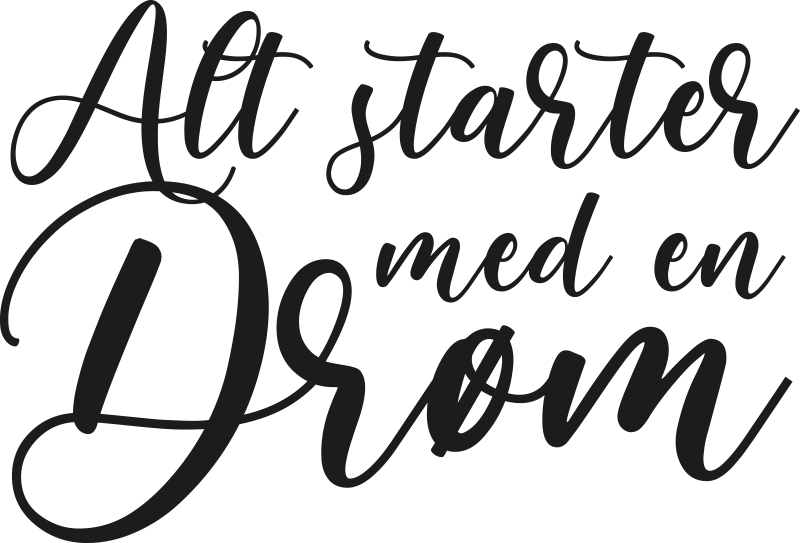 Det starter med et drømme tekst wallstickers sitat - Tenstickers