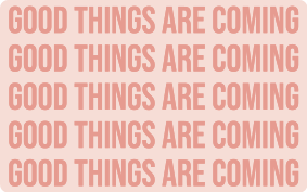 Text good things are coming wallpaper decal - TenStickers