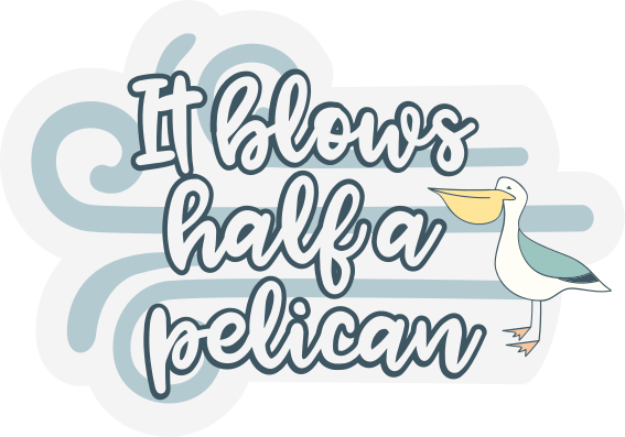 Det blæser en halv pelikan klistermærke citat - TenStickers
