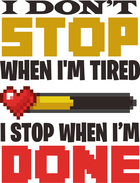 Jeg stopper ikke, når jeg er træt klistermærker med tekst - TenStickers