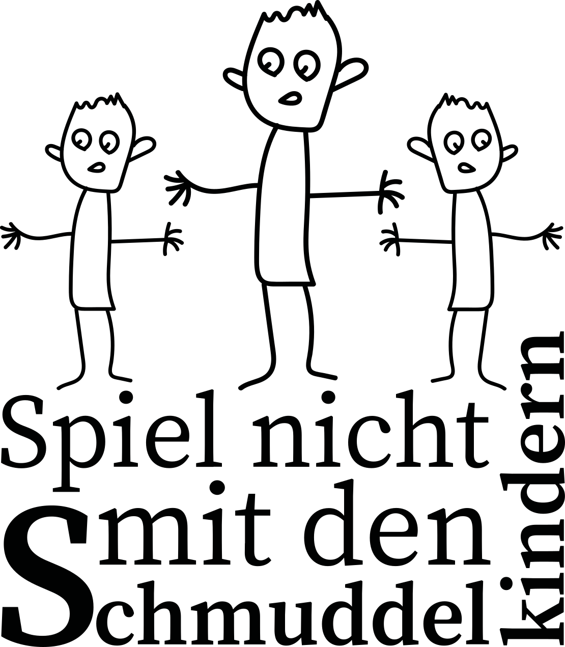 Wandtattoo Zitat "spiel nicht mit den dreckigen kindern" - TenStickers