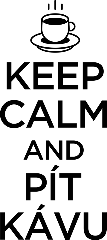 Keep calm and pít kávu samolepka na zeď - TenStickers