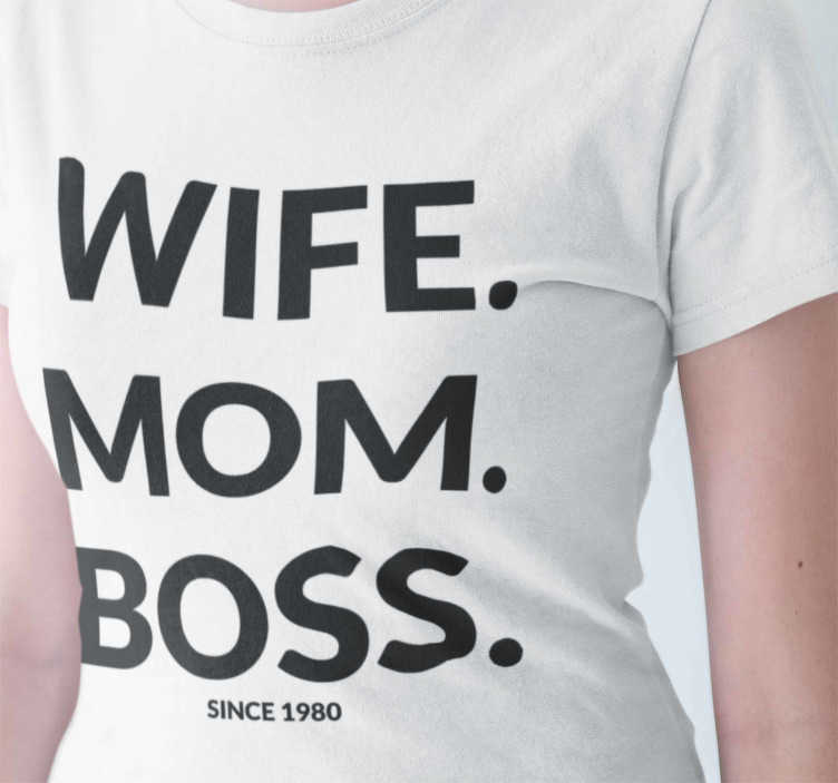 wife mom boss t shirt