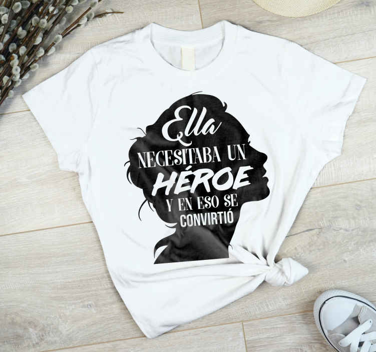 Ella es una heroina camiseta personalizada - TenVinilo