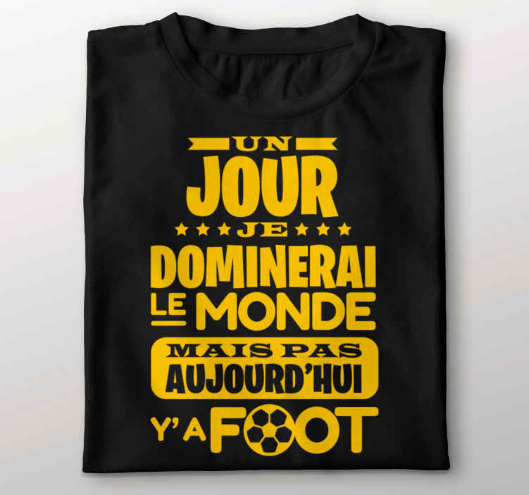 T-shirt Citation Je dominerai le monde - TenStickers