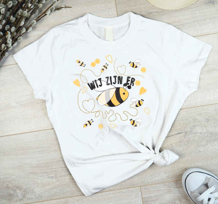We will bee there T-shirt - TenStickers