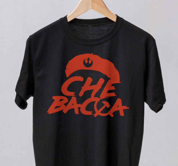 Camiseta personalizable con la frase che-bacca