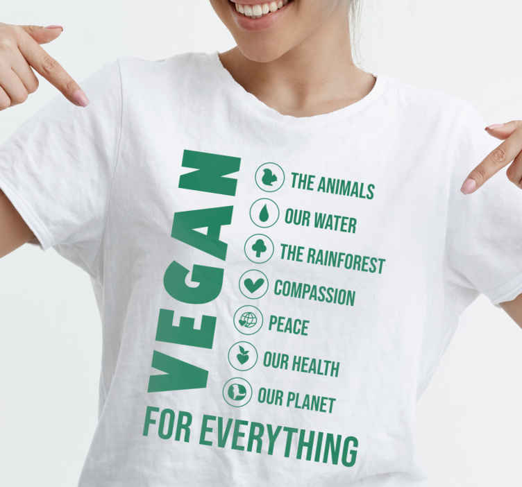 Vegan for everything custom t-shirt - TenStickers