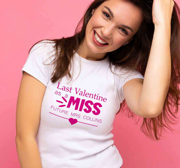 Last Valentines T-shirts with name - TenStickers