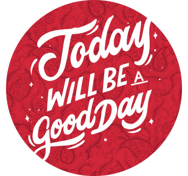 Camiseta frase hoy será un buen día - TenVinilo