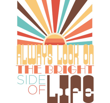 Look on the bright side of life t-shirt - TenStickers
