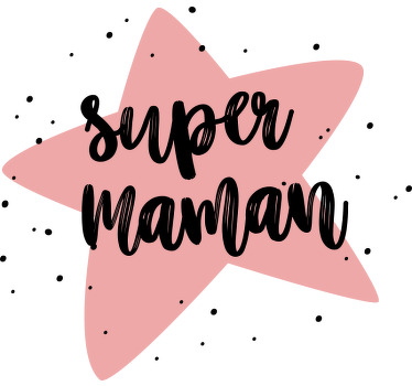 Tee shirt fete des meres Vraie super maman - TenStickers