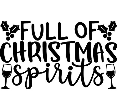 Full of christmas spirits shirt - TenStickers
