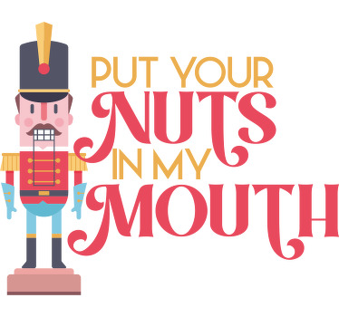 Legg nøttene dine i munnen min t-skjorte jul - Tenstickers