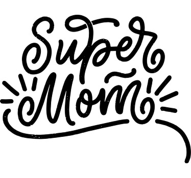 Super mum Mothers day shirt - TenStickers