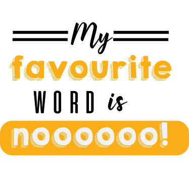 My favourite word is no Kids t-shirt - TenStickers