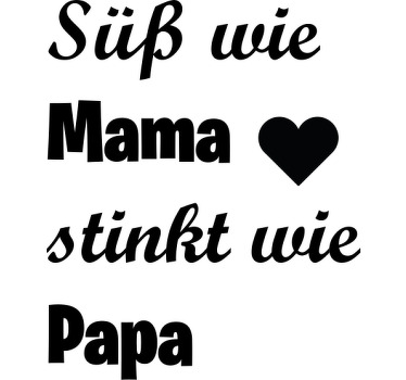 T-Shirt Baby Süß wie mama stinkt wie papa - TenStickers