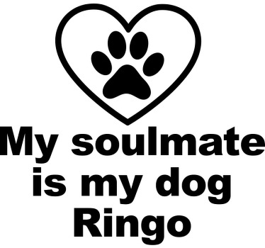 My soul mate is my dog T-shirts with name - TenStickers