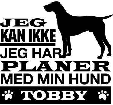 Jeg har planer med min hund på dansk T-shirts med navn - TenStickers